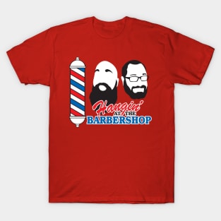 Hangin’ At The Barbershop T-Shirt